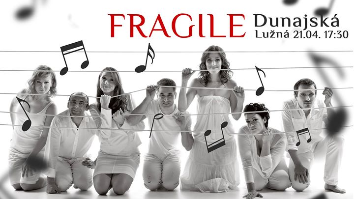 Fragile - Dunajská Lužná
