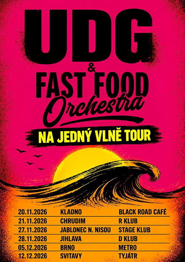 -UDG + Fast Food Orchestra - Na jedn� vln� tour 2026