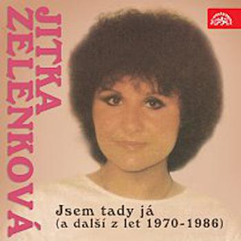 Jsem tady j (A dal z let 1970-1986)