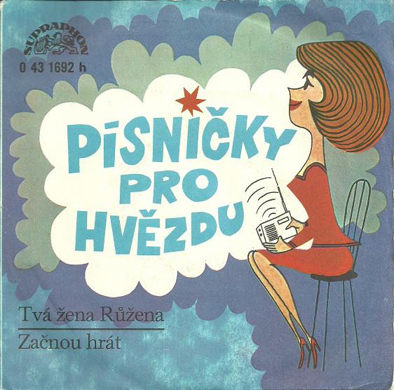 Tvá žena Růžena / Začnou hrát