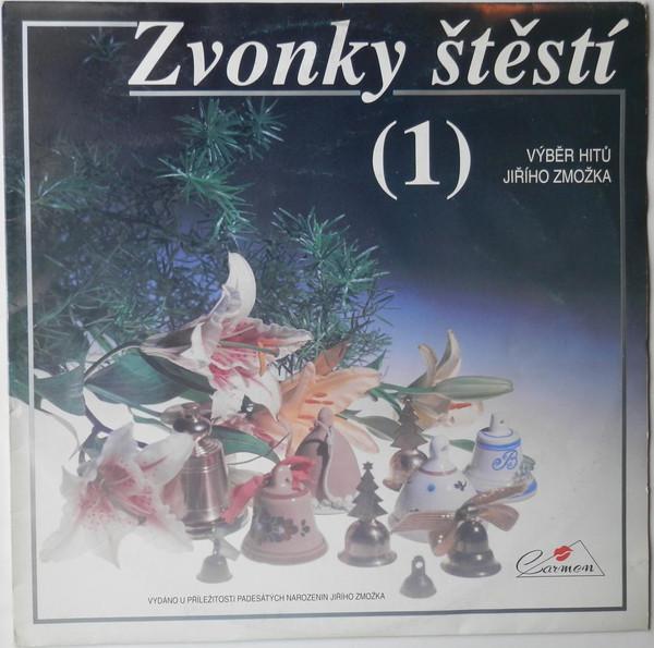 Zvonky štěstí 1 - Výběr hitů Jiřího Zmožka