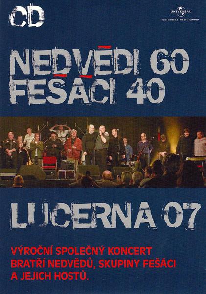 Nedvědi 60 / Fešáci 40 / Lucerna 07