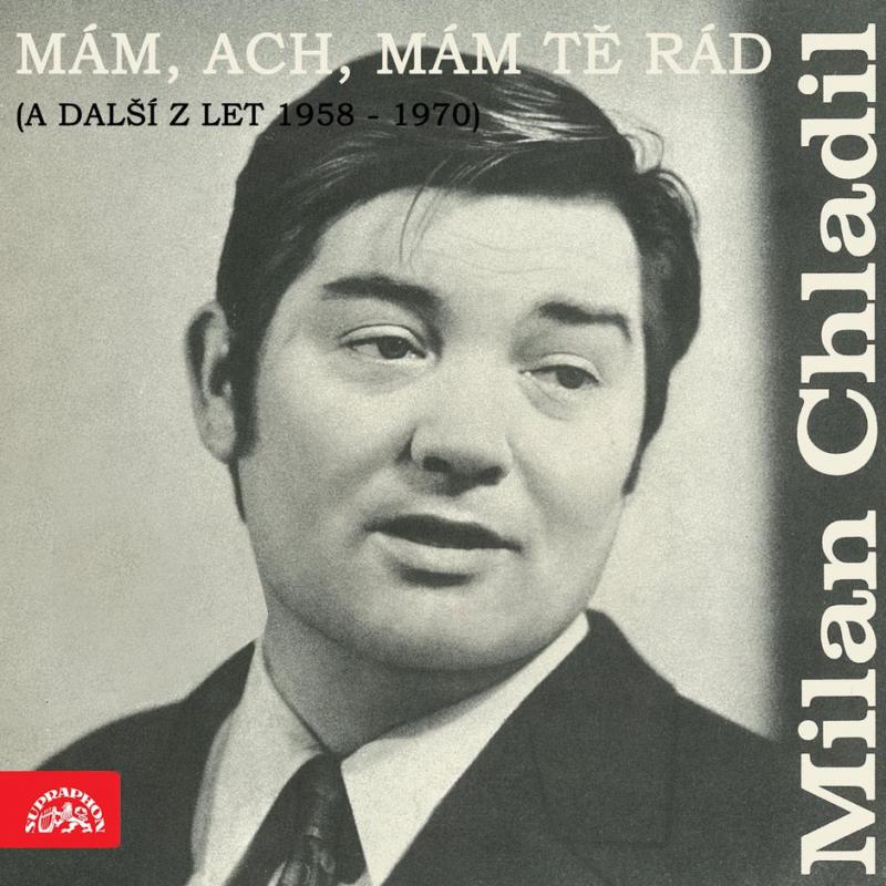 Mám, ach, mám tě rád (a další z let 1958-1970)