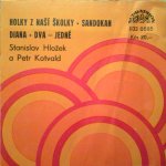 Holky z naší školky / Sandokan / Diana / Dva=Jedné