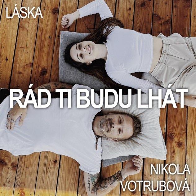 Rád ti budu lhát feat. Nikola Votrubová