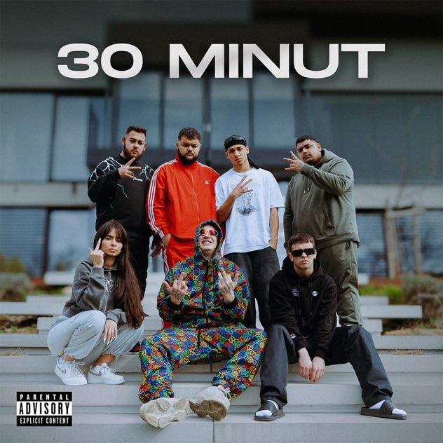 30 Minut feat. The Mag, PATROL HF, EGY, Nico Benz