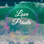 Love pirate (randy remix)