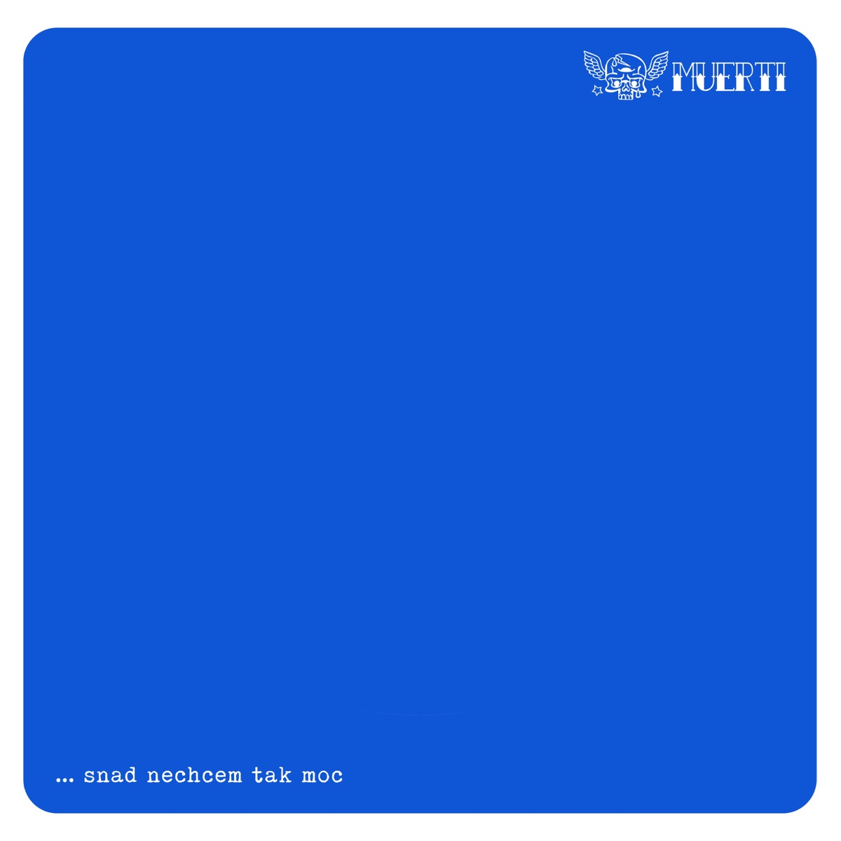 ...snad nechcem tak moc