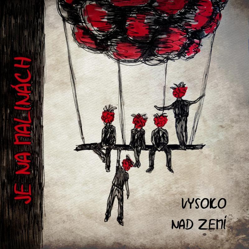 Je na malinách je Vysoko nad zemí