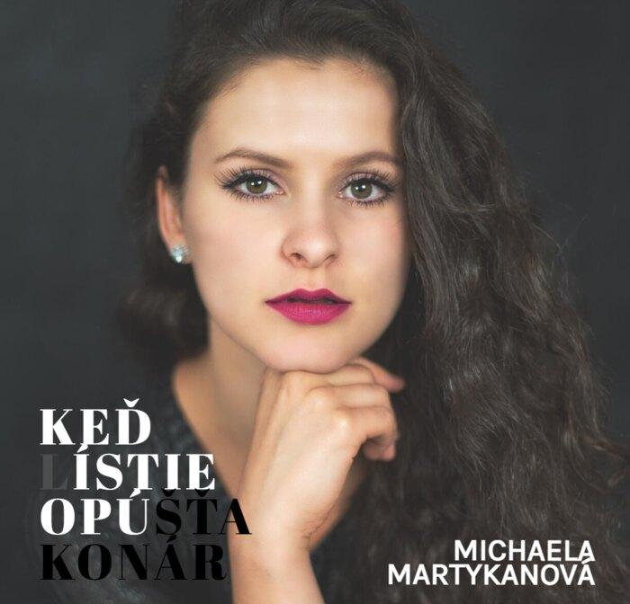 Keď lístie opúšťa konár novinka v podaní speváčky Michaely Martykanovej