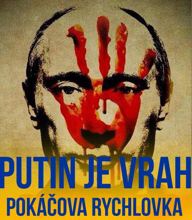 Pokáč vzkazuje Putinovi: Nech si tu hnusnou válku, my chceme mír