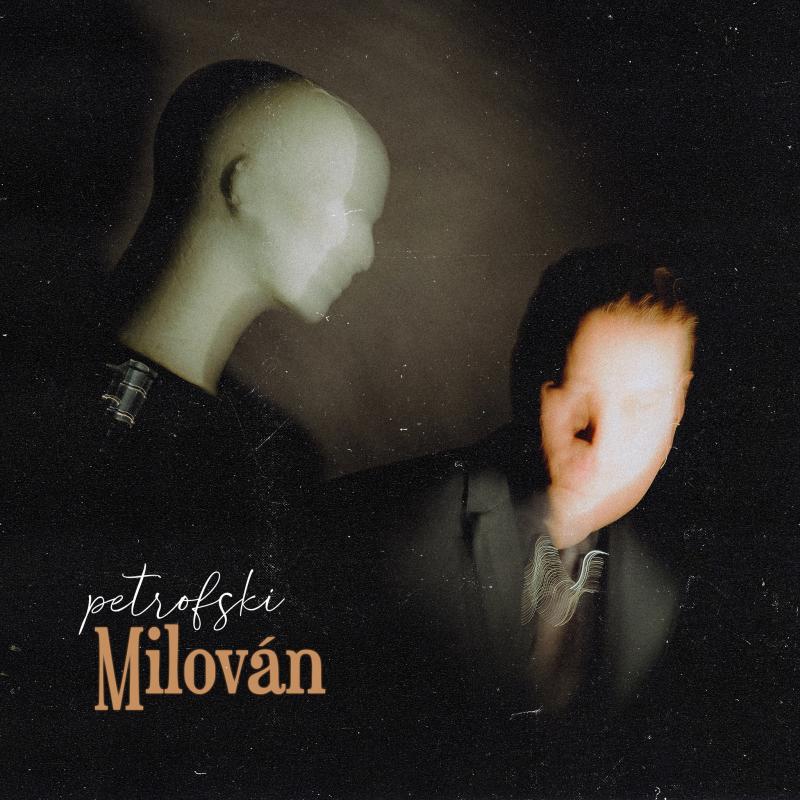 Petrofski vydal singl Milován