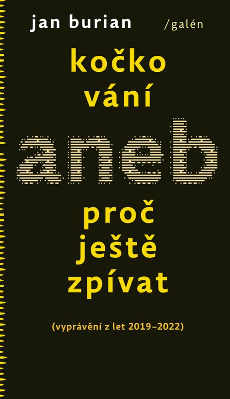 Kočkování aneb Proč ještě zpívat – pátý svazek fejetonů Jana Buriana