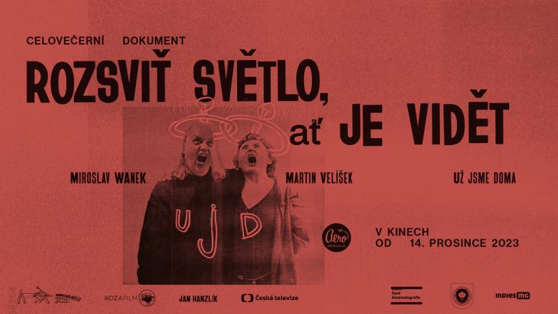 Dokumentární film Rozsviť světlo, ať je vidět o kapele Už jsme doma a Martinu Velíškovi míří do kin