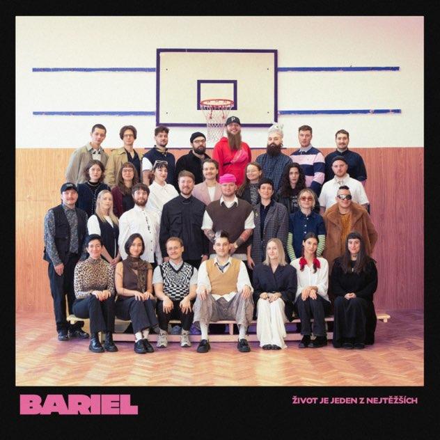 BARIEL vydává debutové album Život je jeden z nejtěžších. Hostují na něm Anna Vaverková, Hello Marcel a Yasha 96